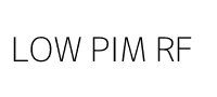 LOW PIM RF